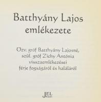 Batthyány Lajos emlékezete. Özv. gróf Batthyány Lajosné, szül. gróf Zichy Antónia visszaemlékezései ...