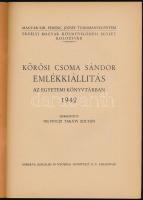 Felvinczi Takáts Zoltán: Kőrösi Csoma Sándor emlékkiállítás az Egyetemi Könyvtárban. Magyar Kir. Fer...