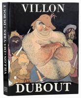 Dubout, Francois: Villon Oeuvres. 1993, Editions Michele Trinckvel. Kiadói kartonált kötés, jó állapotban.