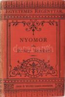 Bródy Sándor: Nyomor. Egyetemes Regénytár. Bp., é.n. [1894?], Singer és Wolfner, 162+(6) p. Kiadói festett egészvászon-kötés, fakó gerinccel, hiányzó előzéklappal, kissé sérült címlappal.