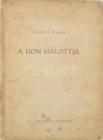 Nemes Tibor: A Don halottja. Bp., (1947), Dr. Vajna és Bokor, 95+1 p. Kiadói papírkötés, kissé foltos borítóval, felvágásból eredő lapszéli sérülésekkel, hiányokkal.  A szerző munkaszolgálatosként írta verseit.