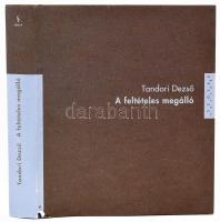 Tandori Dezső: A feltételes megálló. Bp., 2009, Scolar, kiadói kartonált papírkötés, enyhén sérült papír védőborítóval.