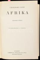 Cholnoky Jenő (1870-1950): Afrika II. kötet. Magyar Földrajzi Társaság könyvtára. Bp., [1930], Lampe...