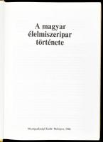A magyar élelmiszeripar története (szerk.: dr. Kirsch János, dr. Szabó Loránd, dr. Tóth-Zsiga István...
