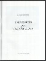 Erinnerung an Oszkár Glatz. Sein Werk und sein Erbe. (Glatz oszkár, 1872-1958). Katalin Benedek, 200...