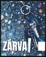 Zárva. Érd, 2021, Érdi Galéria. Színes képekkel, többek közt Aknay János, Eőry Emil, Manfred Karsch képeivel gazdagon illusztrált kiállítási katalógus. Kiadói papírkötés.