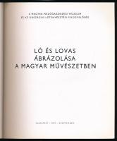 Ló és lovas ábrázolása a magyar művészetben. Kiállítási katalógus. Bp, 1971, a Magyar Mezőgazdasági ...