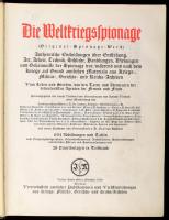 Die Weltkriegsspionage (Original-Spionage-Werk). Authentische Enthuellungen ueber Entstehung, Art, A...