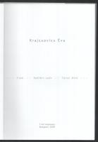 Krajcsovics Éva. Szerk.: Szeifert Judit, Tolnai Ottó. Kiállítási katalógus magyar és angol nyelven. ...