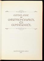Gundel Imre: Gasztronómiáról és Gundelekről. Bp., 1987, Mezőgazdasági Kiadó. Fekete-fehér fotókkal i...