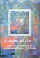 Kozma István (1990-től Magyarországon élő nagybányai származású festőművész). Szerk.: Zsóvár Barnabás. Kiállítási katalógus magyar-francia-német nyelven. é. n. 24p. Kiadói papírkötésben, jó állapotú.