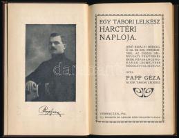 Papp Géza: Egy tábori lelkész harctéri naplója. A szerző által DEDIKÁLT! Debrecen, 1916. Hegedüs-Sán...