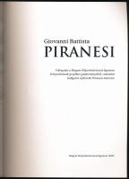 Giovanni Battista Piranesi. Válogatás a Magyar Képzőművészeti Egyetem könyvtárának grafikai gyűjtemé...