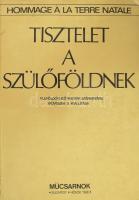 Tisztelet a szülőföldnek. (Hommage a lá terre natale.) Külföldön élő magyar származású művészek II. kiállítása. Szerk.: Baranyi Judit. Bp., 1982, Műcsarnok. Kiadói papírkötés, francia és angol nyelvű bevezetővel, számos illusztrációval.