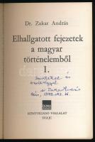 Zakar András: Elhallgatott fejezetek a magyar történelemből I. Zakar András (1912-1986) pap, pápai k...