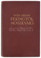 Hedin, Sven: Pekingtől Moszkváig. Bp., 1924, Franklin. Kiadói egészvászon kötés, kopottas állapotban.