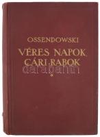 Ossendowski: Véres napok, cári rabok. From president to prison. Bp., Franklin. Kiadói egészvászon kötés, sérült gerinc, kopottas állapotban.