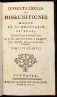 Calmet, Augustin Prolegomena:Dissertationes, ac disquisitiones excerptae ex commentario literali in omnes veteris testamenti libros Tom. IV.-VI. kötetek egybe kötve Tyrnavie, 1751. Typ Ac. Soc. Jesu. 304,244,264p. Korabeli, aranyozott félbőr kötésben Augustin Calmet (1672-1757) francia Benedek-rendi szerzetes, abbé, exegéta, teológus. A széleskörűen tájékozott Augustin Calmet Szentírás-kommentárai eltérnek a Biblia-magyarázat megszokott elveitől, nem próbálkozik allegorikus vagy morális magyarázattal, helyette a Szentírás valamennyi könyvében felmerülő filológiai kérdésekkel foglalkozik, olyan témákra is kitérve, hogy milyen jogrendszerrel vagy éppen katonasággal bírt az ókori zsidóság, stb.