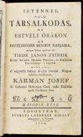 Tiede, Johann Friedrich: Istennel való társalkodás, az estvéli reggeli órákon az esztendőnek minden napjaira Posonyban, 1784, Füskuti Landerer Mihály költségével, és betűivel. címlapkép (Weinmann Márkus metszete), 1 t, 1 sztl. lev., XXIV. 2 sztl lev.. 684 p., 2 sztl. lev. id. Kármán József fordításában. Korabeli bordázott bőrkötésben.