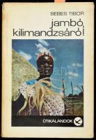 Sebes Tibor: Jambó, Kilimandzsáró! A szerző, Sebes Tibor (1929-2011) újságíró által DEDIKÁLT! Bp., 1967, Táncsics. Egy színes kihajtható térkép melléklettel. Fekete-fehér képekkel rendkívül gazdagon illusztrált. Kiadói egészvászonkötés, kiadói kissé sérült és gerincén kissé foltos papír védőborítóval, néhány lap kijár és alja kissé foltos.