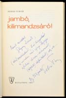Sebes Tibor: Jambó, Kilimandzsáró! A szerző, Sebes Tibor (1929-2011) újságíró által DEDIKÁLT! Bp., 1...