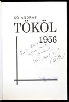 Kő András: Tököl 1956. A szerző, Kő András (1940-) rádióriporter, író, újságíró, szerkesztő által Sz...