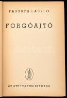 Passuth László: Forgóajtó. A szerző, Passuth László (1900-1979) által DEDIKÁLT példány. Bp., (1944), Athenaeum. Kiadói félvászon-kötés, kissé kopott borítóval és gerinccel, kissé laza kötéssel.