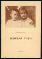 Vásárhelyi Vera: Skorpió hava. A szerző, Vásárhelyi Vera (Kállay Kristófné, 1920-2000) író, újságíró által DEDIKÁLT! Róma, 1988, K.n. Emigráns kiadás. Kiadói papírkötés.