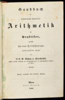 Strassnitzki, Schultz von,: Handbuch der besondern und allgemeinen Arithmetik für Praktiker zunächst für das Selbststudium gemeinverständlich abgefaßt. Wien, 1848. Carl Gerold, 584 p + 48t. Korabeli, aranyozott félbőr kötésben