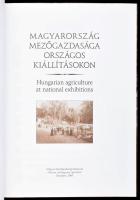 Magyarország mezőgazdasága országos kiállításokon. Hungarian agriculture at national exhibitions. Sz...