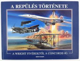 A repülés története a Wright fivérektől a Concorde-ig. Összeáll.: Peter R. March. Bp., 2008, Zrínyi Kiadó. Színes képekkel illusztrálva. Kiadói kartonált papírkötés.