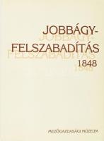 Varga János (szerk.): Jobbágyfelszabadítás 1848. Bp., 1998. Mezőgazdasági Múzeum. Kiadói papírkötés.