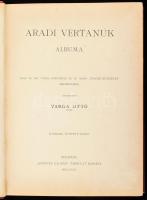 Aradi vértanúk albuma. Szerk.: Varga Ottó. Bp., 1893, "Könyves Kálmán", 1 t.(díszcímlap)+2...