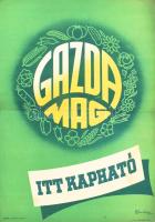 Macskássy János (1910-1993): Gazda mag - itt kapható plakát, hajtott, kis szakadással, 48×33 cm