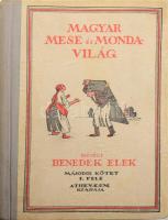 Benedek Elek: Magyar mese- és mondavilág II. kötet és III.kötet[2 kötetben.] Ezer év meseköltése. Me...