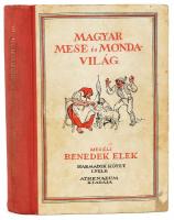 Benedek Elek: Magyar mese- és mondavilág III.kötet. Ezer év meseköltése. Meséli - -. (Széchy Gyula szövegrajzaival.) Hatodik kiadás. Budapest, [1929]. Athenaeum Irodalmi és Nyomdai R.-T. . Szövegközti és egészoldalas rajzokkal gazdagon. illusztrált. Kiadói félvászon kötésben.