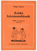 Nagy Imre: Zsidó közmondások. Jiddis és magyar nyelven. Bp., Az Ojság kiadása. REPRINT! Kiadói papírkötés, jó állapotban.