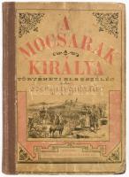 Csengey Gusztáv: A mocsarak királya. Bp., [1890], Lauffer 180. p + 8 t.Kiadói rajzos, kissé megkopott, félvászon kötésben