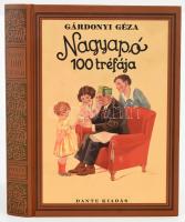 Gárdonyi Géza: Nagyapó 100 tréfája. Bp., Dante. HASONMÁS kiadás. Révész Kornél rajzaival. Kiadói kartonált kötés, jó állapotban.