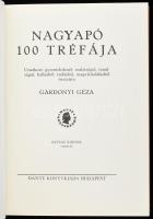 Gárdonyi Géza: Nagyapó 100 tréfája. Bp., Dante. HASONMÁS kiadás. Révész Kornél rajzaival. Kiadói kar...