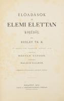 Th[omas] H[enry] Huxley: Előadások az elemi élettan köréből. Kir. M. Természettudományi Társulat IV. kötet. Ford.: Magyar Sándor. Bp., 1873, Természettudományi Társulat, XXIII+293+3 p. Korabeli félvászon kötésben, ex librissel