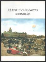 Szalóczi Géza: Az Egri Dohánygyár krónikája. 1996, Balassi. Kiadói papírkötés, jó állapotban.