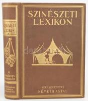 Színészeti Lexikon II. köt. Színjátszás, színpadművészet, rendezés, film, tánc, varieté, színészies népszokások. Szerk.: Németh Antal. Bp., 1930, Győző Andor (Globus-ny.), 545-1099 p.+(3) p.+72 t. Kiadói aranyozott egészvászon-kötés.Jó állapotban