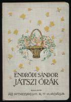 Endrődi Sándor: Játszi órák. Gyermekversek. Bp., 1921, Athenaeum, 130+(4) p.+ 7 t. Nagy Sándorné (Kriesch Laura) egészoldalas illusztrációival. A kötéstábla Basch Árpád munkája. Kiadói illusztrált, festett egészvászon-kötés, jó állapotban.