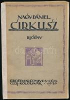 Nagy Dániel: Cirkusz. Kolozsvár, 1926, Erdélyi Szépmíves Céh. Kós Károly illusztrációival. Kiadói papírkötés, gerinc ragasztott.