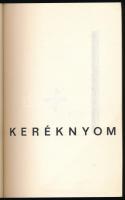 Szélpál Árpád: Keréknyom. Párizs, 1979., Magyar Műhely, 148+4 p. Első kiadás. Emigráns kiadás. Kiadó...