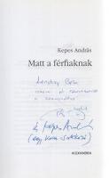 Kepes András:  Matt a férfiaknak. (Polgár Judit és Kepes András által dedikált példány.) (Pécs, 2008). Alexandra Könyvkiadó (Kinizsi Nyomda Kft., Debrecen). 345 + [7] p. + 8 t. (színes, kétoldalas). Egyetlen kiadás. Dedikált: ,,Lendvay Béla részére, jó szórakozást a sakkozáshoz! Polgár Judit és Kepes András (egy koca-sakkozó)". Oldalszámozáson belül számos szövegközti felvétellel kísért életrajz Polgár Judit sakknagymesterről, sokszoros sakkolimpiai bajnokról. Színes, illusztrált kiadói kartonkötésben és színes, illusztrált kiadói védőborítóban. Jó példány.