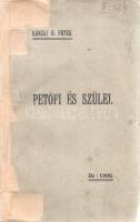 Ránzai H. Péter: 
Petőfi és szülei.
(Kassa, 1909. Szent Erzsébet Nyomda Rt.) 89 + [3] p. Első kiad...