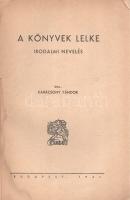 Karácsony Sándor: 
A könyvek lelke. Irodalmi nevelés.
Budapest, 1941. Exodus-kiadás (Első Kecskemé...