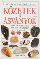 Chris Pellant: Kőzetek és ásványok. Bp., 2008, Taramix. Kiadói kartonált papírkötés, gazdag képanyaggal illusztrált.